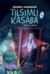 Tılsımlı Kasaba / Macera Kasabası - Profil Çocuk Yayınları