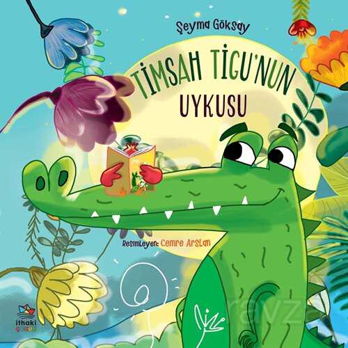 Timsah Tigu'nun Uykusu - İthaki Çocuk