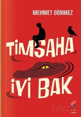 Timsaha İyi Bak - 1