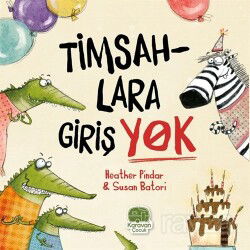 Timsahlara Giriş Yok - Karavan Çocuk