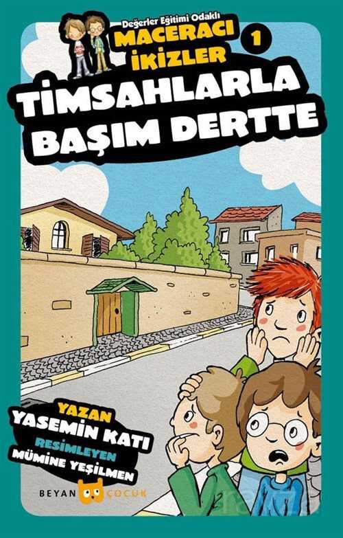 Timsahlarla Başım Dertte / Macaracı İkizler 1 - Beyan Yayınları