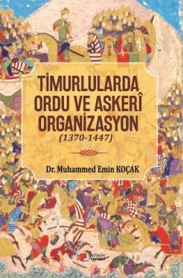 Timurlarda Ordu ve Askeri Organizasyon - 1