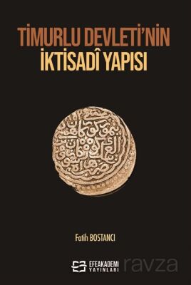 Timurlu Devleti'nin İktisadî Yapısı - 1