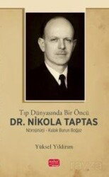 Tıp Dünyasında Bir Öncü Dr. Nikola Taptas - Nöroşirürji - Kulak Burun Boğaz - Nobel Bilimsel