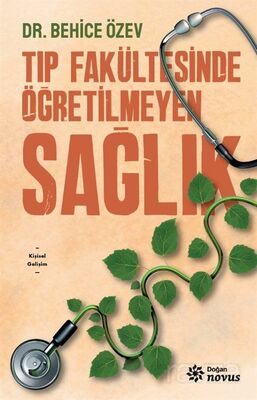 Tıp Fakültesinde Öğretilmeyen Sağlık - 1