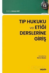 Tıp Hukuku ve Etiği Derslerine Giriş - Seçkin Yayıncılık