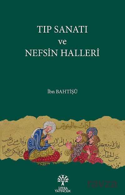 Tıp Sanatı ve Nefsin Halleri - 1