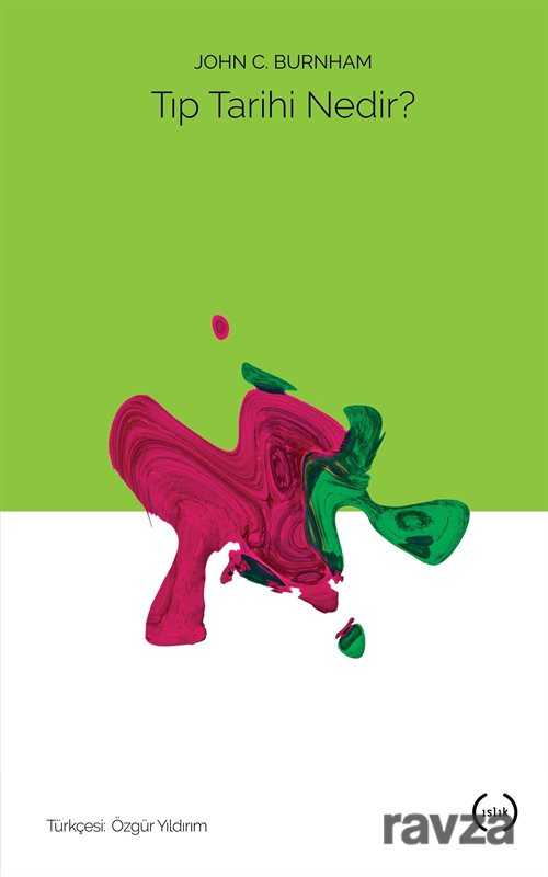 Tıp Tarihi Nedir ? - Islık Yayınları