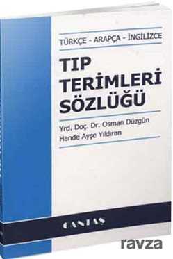 Tıp Terimleri Sözlüğü Türkçe - Arapça - İngilizce - Cantaş Yayıncılık