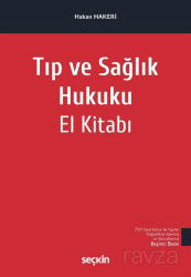 Tıp ve Sağlık Hukuku El Kitabı - Seçkin Yayıncılık