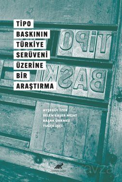 Tipo Baskının Türkiye Serüveni Üzerine Bir Araştırma - 1