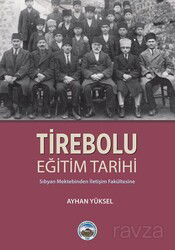Tirebolu Eğitim Tarihi - Sıbyan Mektebinden İletişim Fakültesine - Arı Sanat Yayınevi