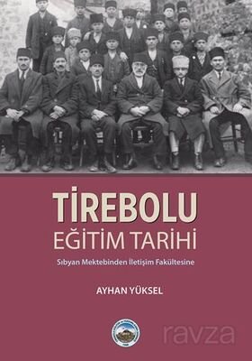 Tirebolu Eğitim Tarihi - Sıbyan Mektebinden İletişim Fakültesine - 1