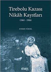 Tirebolu Kazası Nikah Kayıtları (1861-1906) - Kitabevi Yayıncılık