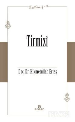 Tirmizî (Öncülerimiz / 46 - 1