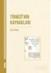 Tirmizi'nin Kaynakları - M.Ü. İlahiyat Fak. Vakfı Yayınları