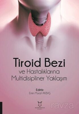 Tiroid Bezi ve Hastalıklarına Multidisipliner Yaklaşım - 1