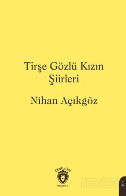 Tirşe Gözlü Kızın Şiirleri - 1