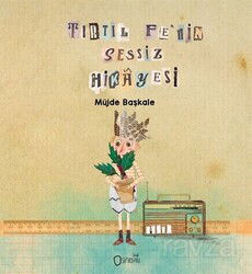 Tirtil Fe'nin Sessiz Hikayesi - Sıfırdan Yayınları