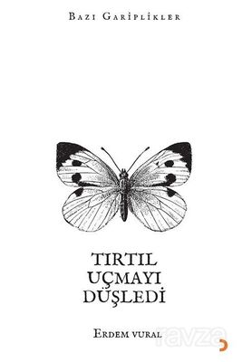 Tırtıl Uçmayı Düşledi - 1