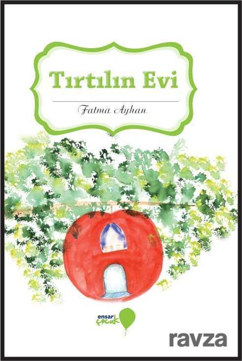 Tırtılın Evi - Ensar Neşriyat