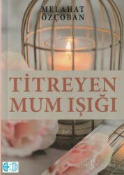 Titreyen Mum Işığı - Elya Yayıncılık