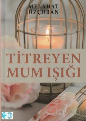 Titreyen Mum Işığı - 1