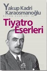 Tiyatro Eserleri Bütün Eserleri 14 - İletişim Yayınları