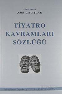 Tiyatro Kavramları Sözlüğü - 1