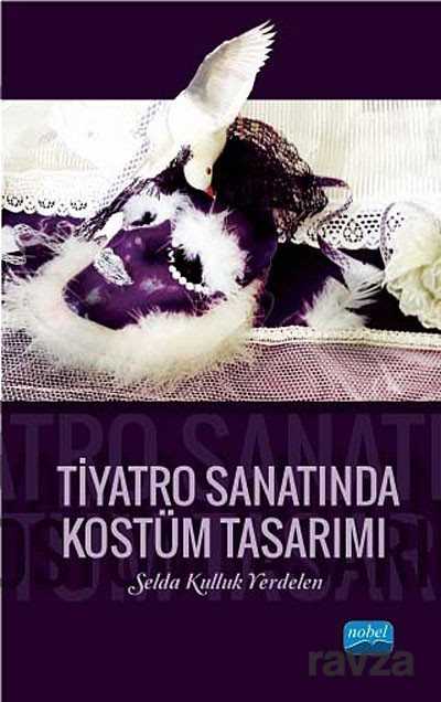 Tiyatro Sanatında Kostüm Tasarımı - Nobel Yayın Dağıtım