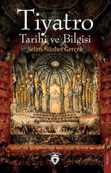 Tiyatro Tarihi ve Bilgisi - Dorlion Yayınevi