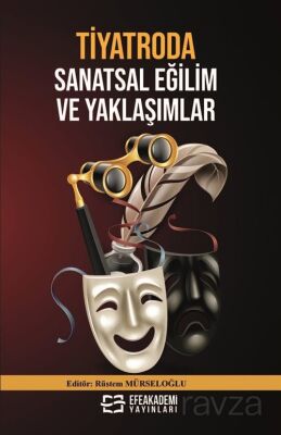 Tiyatroda Sanatsal Eğilim ve Yaklaşımlar - 1