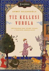 Tiz Kellesi Vurula - Kutadgu