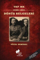 TKP MK 1920-1921 Dönüş Belgeleri - TÜSTAV (T. Sosyal Tarih Vakfı) Yayınları