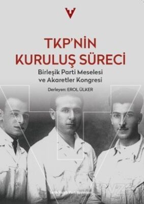 TKP'nin Kuruluş Süreci - 1