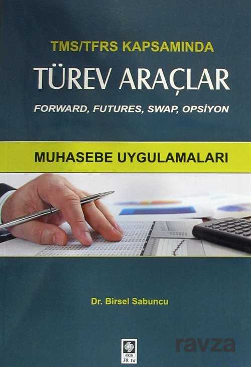 TMS/TFRS Kapsamında Türev Araçlar - 1