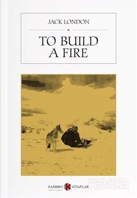 To Build A Fire - 1