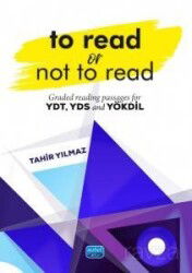 To Read Or Not To Read - Graded Reading Passages For YDT, YDS And YÖKDİL - Nobel Yayın Dağıtım