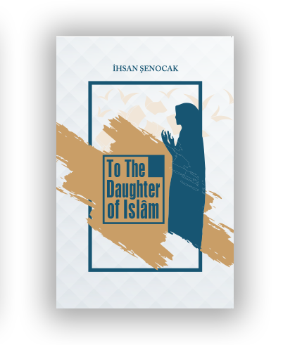 To The Daughter Of İslam (İslam'ın Kızına) - Hüküm Kitap