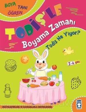 Todiş Ne Yiyor? / Todişle Boyama Zamanı - Timaş Çocuk Yayınları