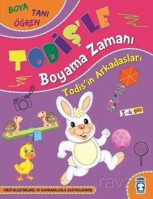 Todişin Arkadaşları / Todişle Boyama Zamanı - Timaş Çocuk Yayınları