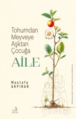 Tohumdan Meyveye Aşktan Çocuğa Aile - 1