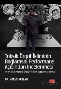Toksik Örgüt İkliminin Bağlamsal Performans Açısından İncelenmesi - 1