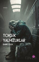 Toksik Yalnızlıklar - Sinada Kitap