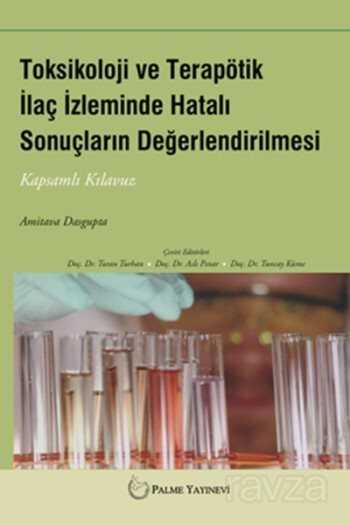 Toksikoloji ve Terapötik İlaç İzleminde Hatalı Sonuçların Değerlendirilmesi - 1