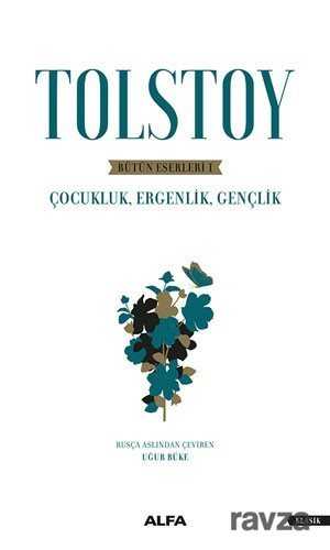 Tolstoy Bütün Eserleri 1 - Alfa Yayınları