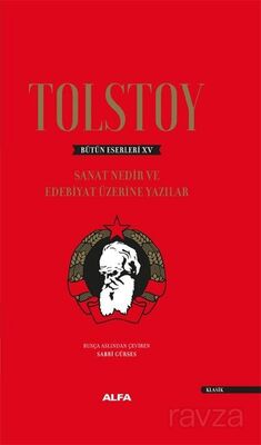 Tolstoy Bütün Eserleri XV / Sanat Nedir ve Edebiyat Üzerine Yazıları (Ciltli) - 1
