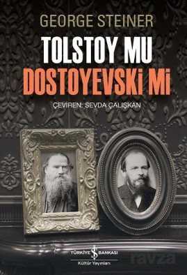 Tolstoy mu Dostoyevski mi - İş Bankası Yayınları