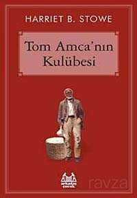 Tom Amca'nın Kulübesi - Arkadaş Yayınları