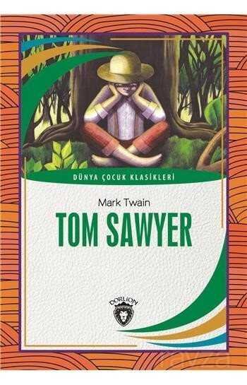 Tom Sawyer Dünya Çocuk Klasikleri (7 - 12 Yaş) - 1